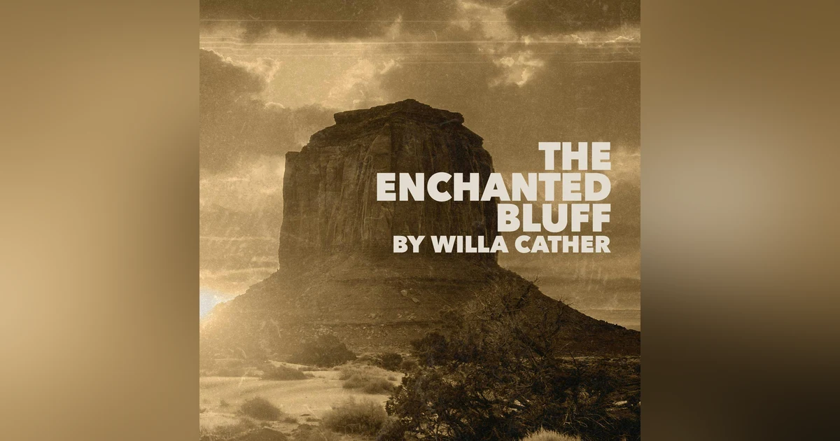 The Enchanted Bluff–a Classic Short Story by Willa Cather