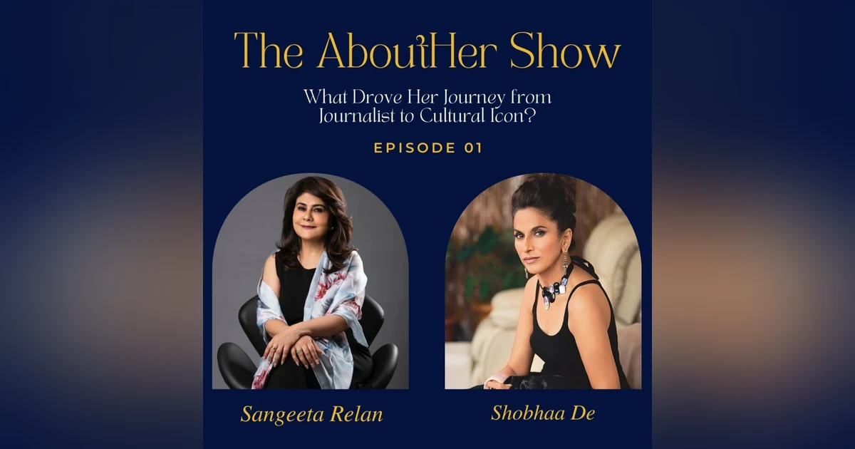 S2E53: Shobhaa De - What Drove Her Journey from Journalist to Cultural Icon?