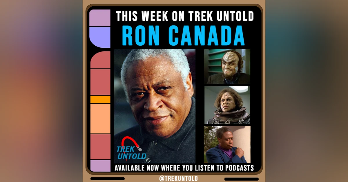 52: Ron Canada talks Star Trek TNG, DS9 and VOY