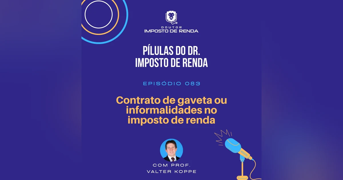 PDIR #083 – Contrato de gaveta ou informalidades no imposto de renda