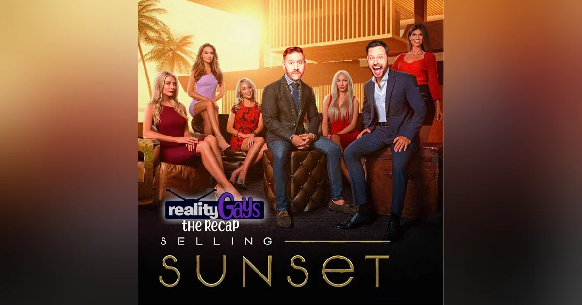 SELLING SUNSET on Netflix: 0501 AND 0502