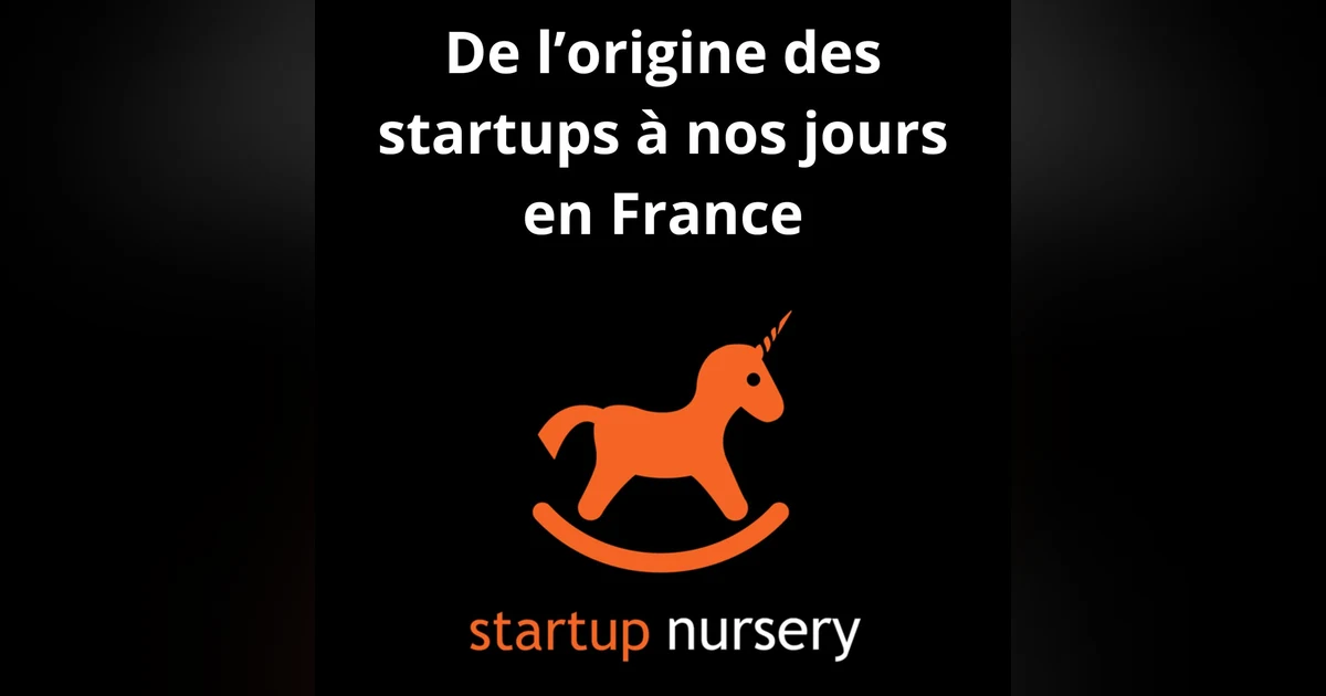 #1. De l'origine des startups à nos jours en France