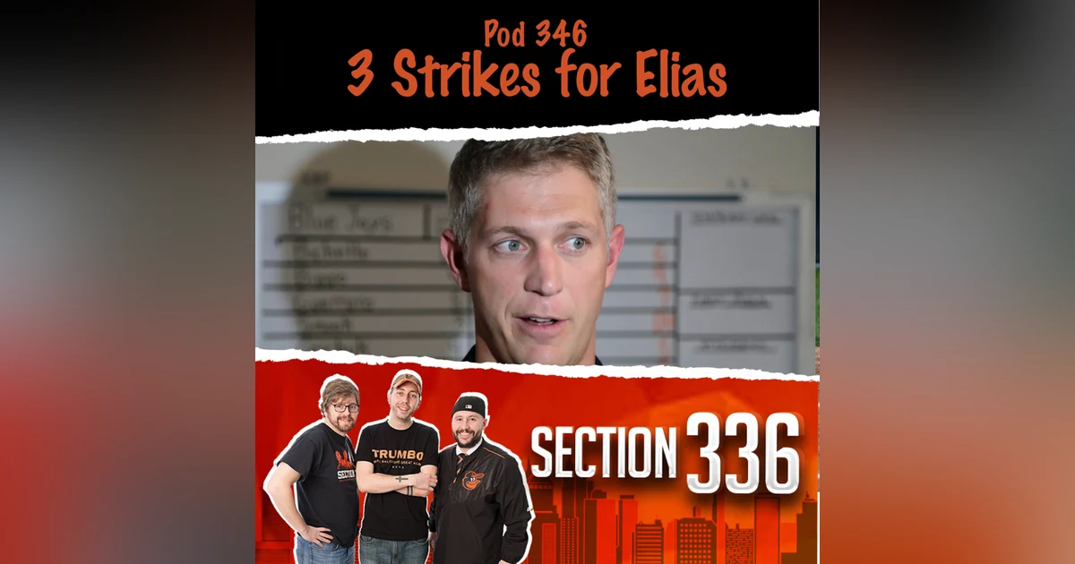 Pod 346 - 3 Strikes for Elias
