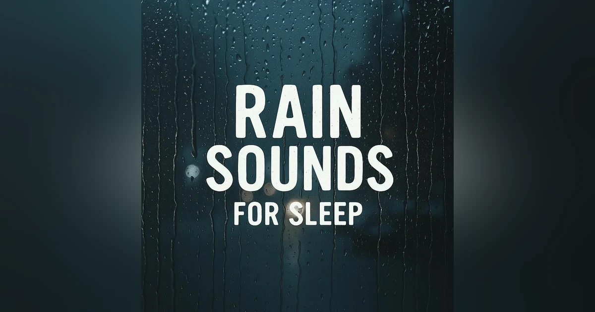 Rain Sounds for Sleep -  Rain Sounds - Heavy Rain Sounds - 1 hour