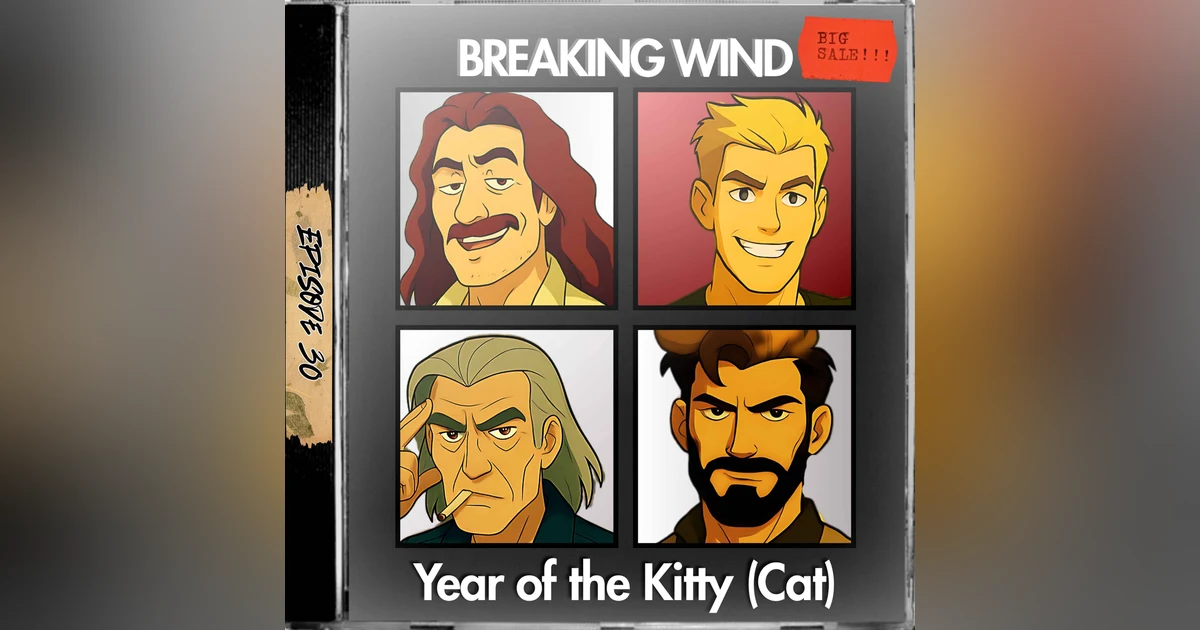 Ep. 30 - Year Of The Kitty (Cat)