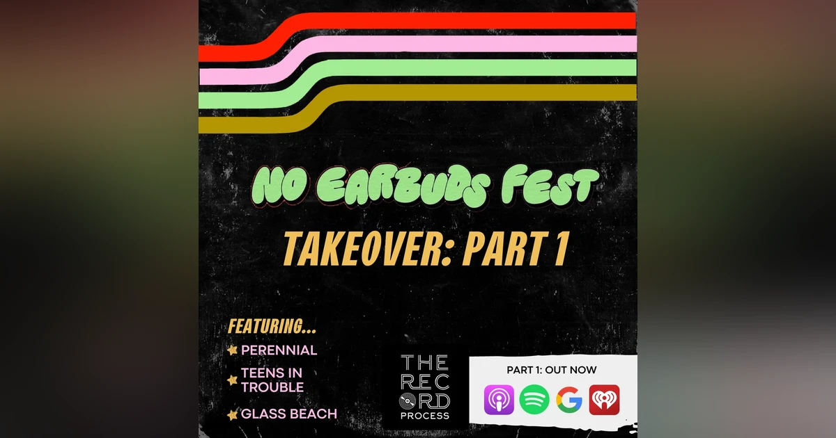EP. 81 - No Earbuds Fest Takeover - Part 1: What Makes A Great Album Great?