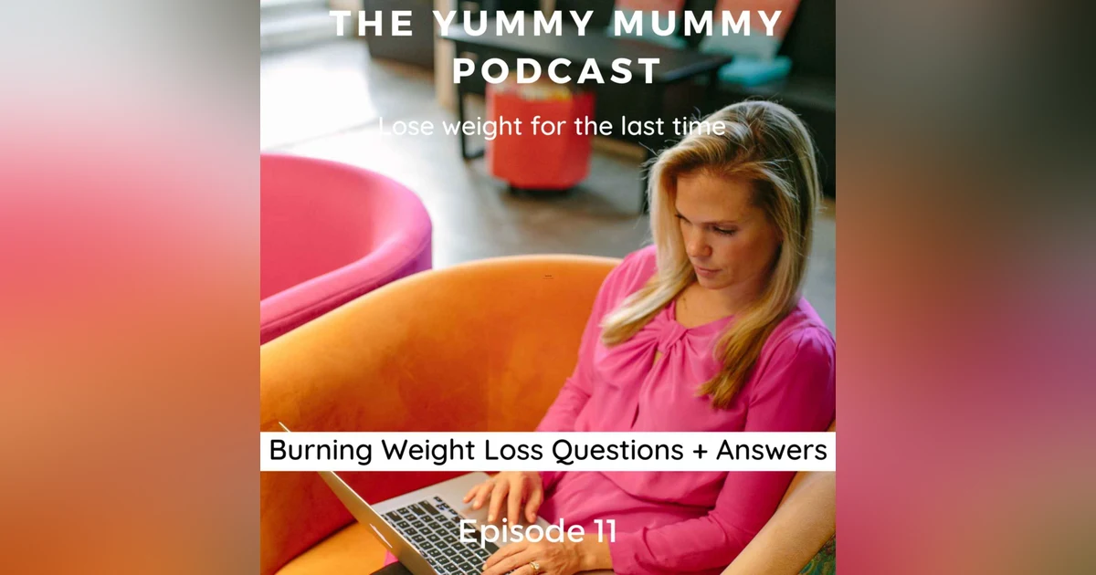 Burning Weight Loss Questions + Answers