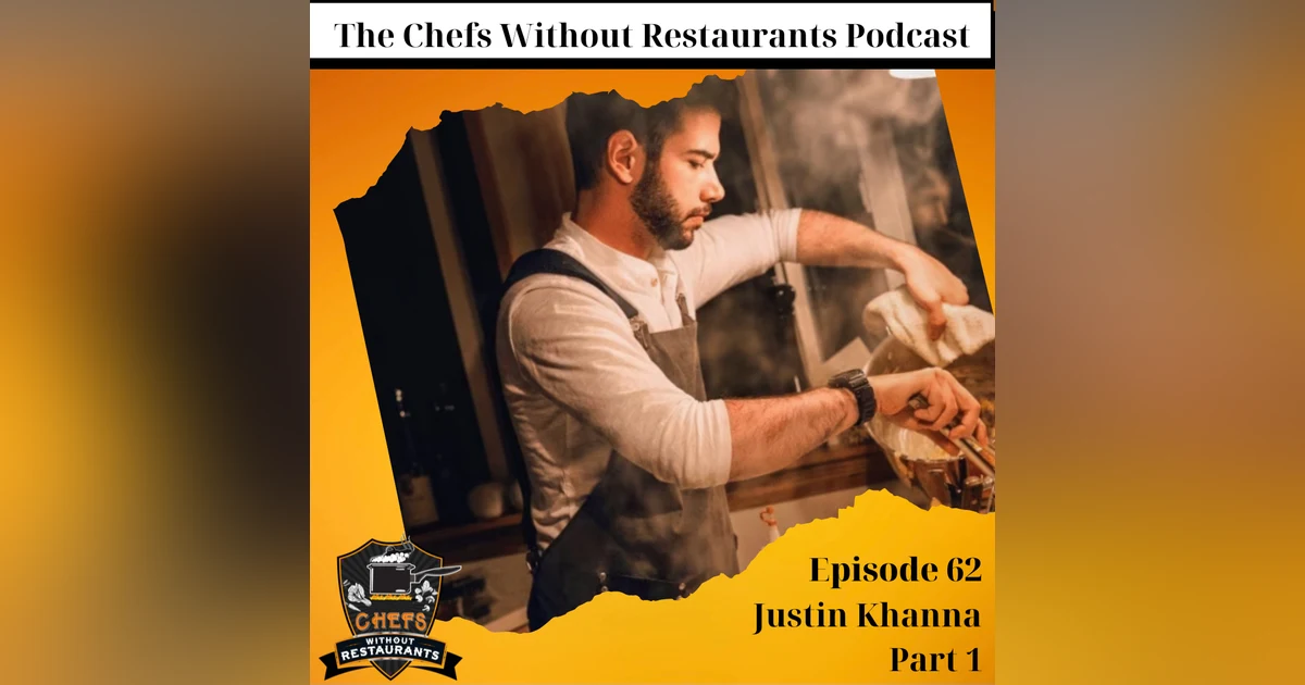 The Transition From Restaurant Cooking to the Personal Chef and Events Business - A Discussion with Chef Justin Khanna part 1