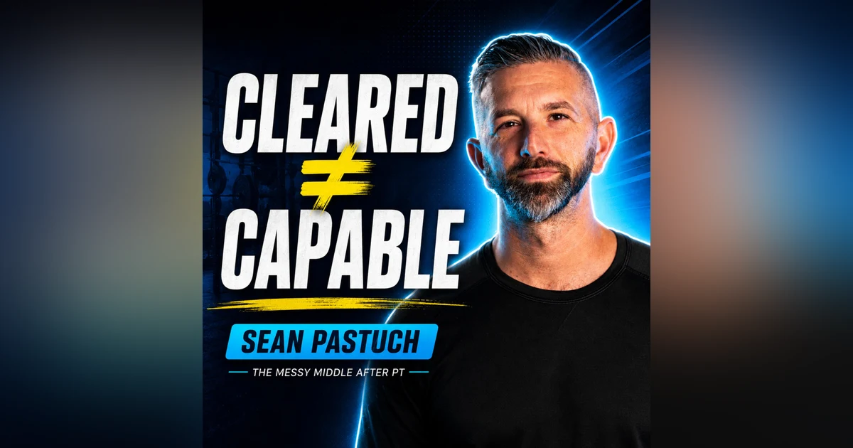 The Messy Middle Between Physical Therapy and Fitness | Sean Pastuch
