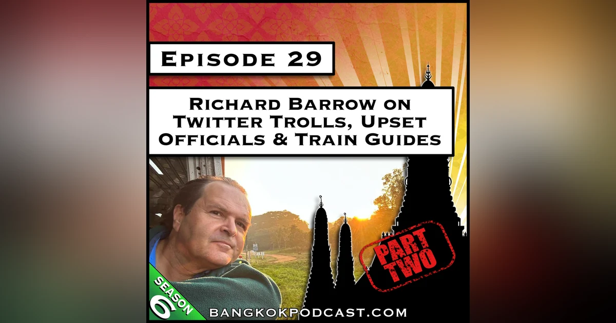 Richard Barrow on Twitter Trolls, Upset Officials & Train Guides [S6.E29]