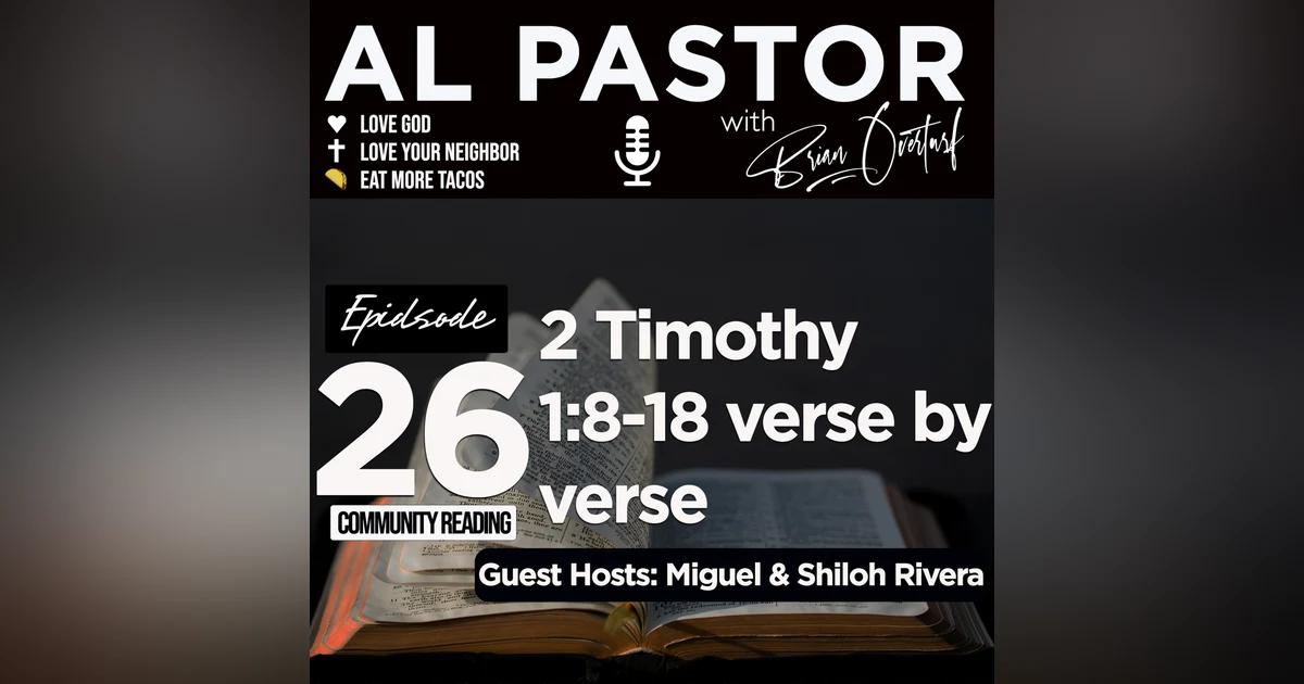 #26 - 2 Timothy 1:8-18 Verse by Verse