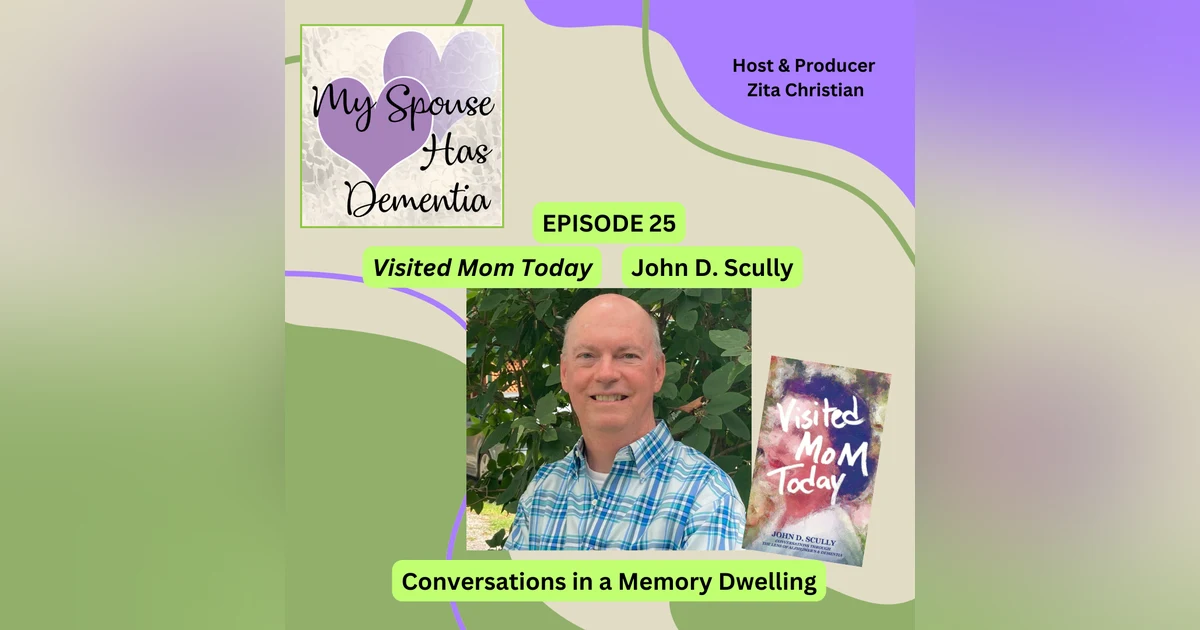 Visited Mom Today - An Interview with Author John D. Scully