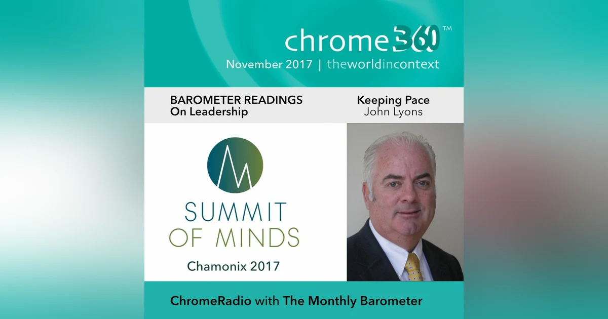 Chrome360 | CHAMONIX - BAROMETER READINGS | Leadership - Keeping Pace | John Lyons