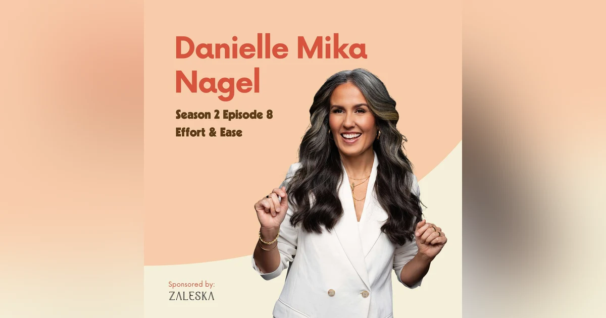 Danielle Mika Nagel: Effort & Ease