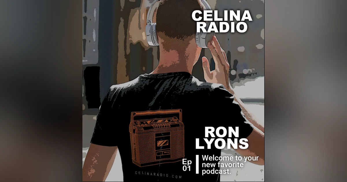 CelinaRadio.com, Your Soon To Be Favorite Podcast
