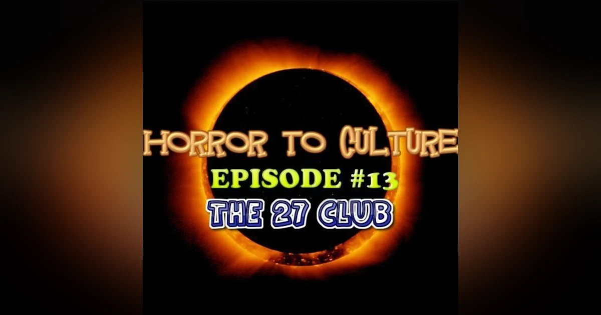 HORROR TO CULTURE 13