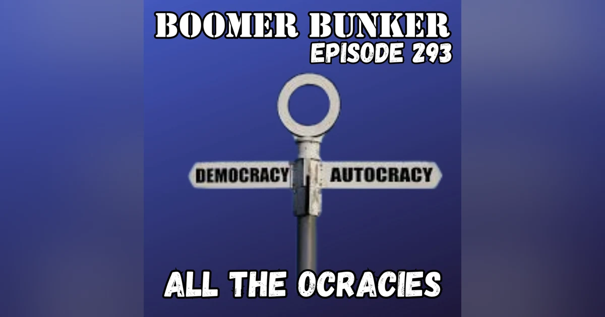 All The Ocracies | Episode 293