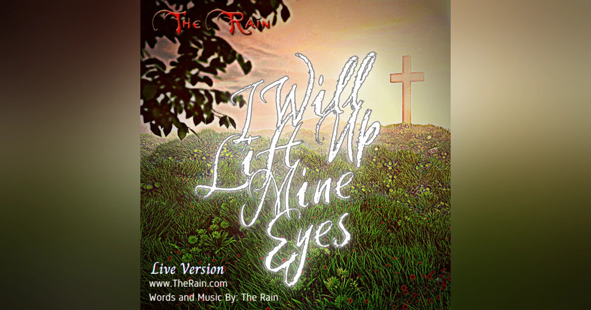 I Will Lift Up Mine Eyes - Live Version
