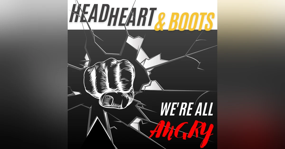 Ep 27 - We're All Angry