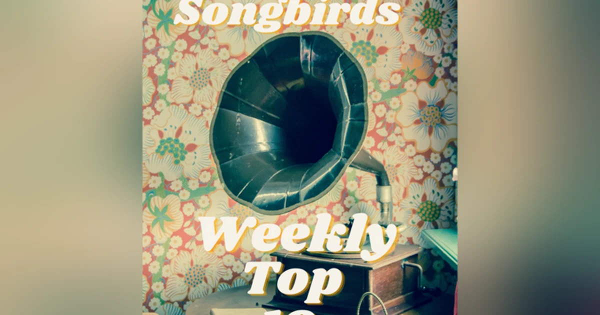 The Georgia Songbirds Weekly Top 10 Countdown Week 58