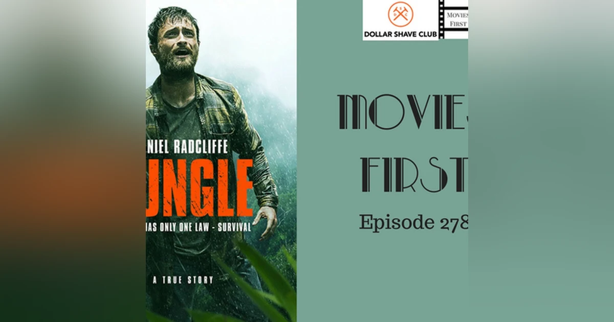278: Jungle - Movies First with Alex First & Chris Goleman