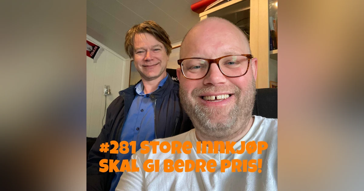 #281 Store innkjøp SKAL gi bedre pris!