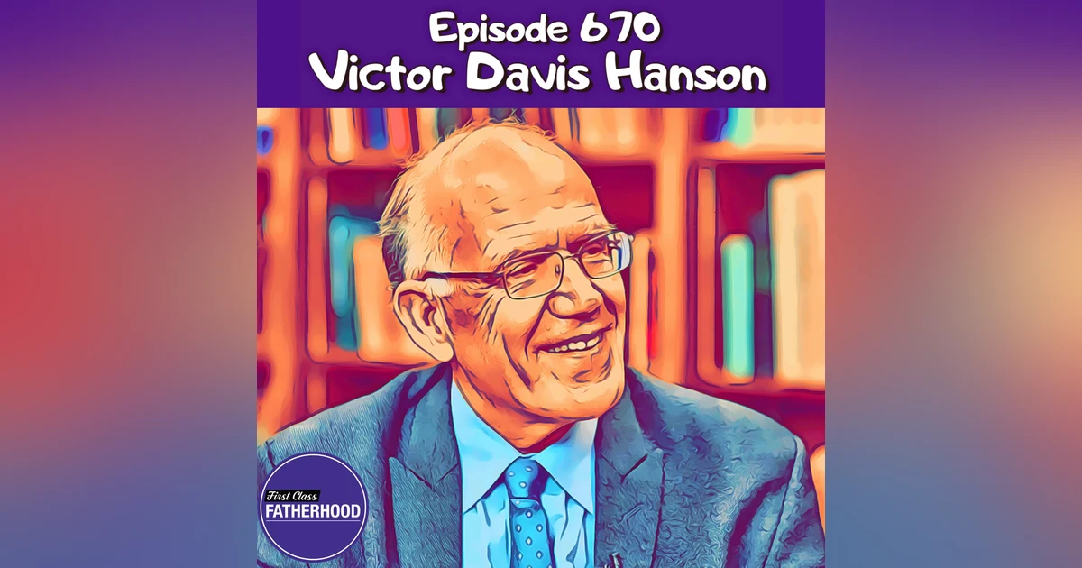 #670 Victor Davis Hanson