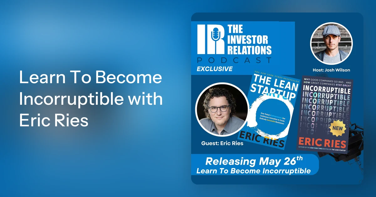 Building an Incorruptible Company — Eric Ries, IR Pod