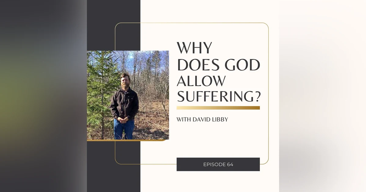 Why Does God Allow Suffering?