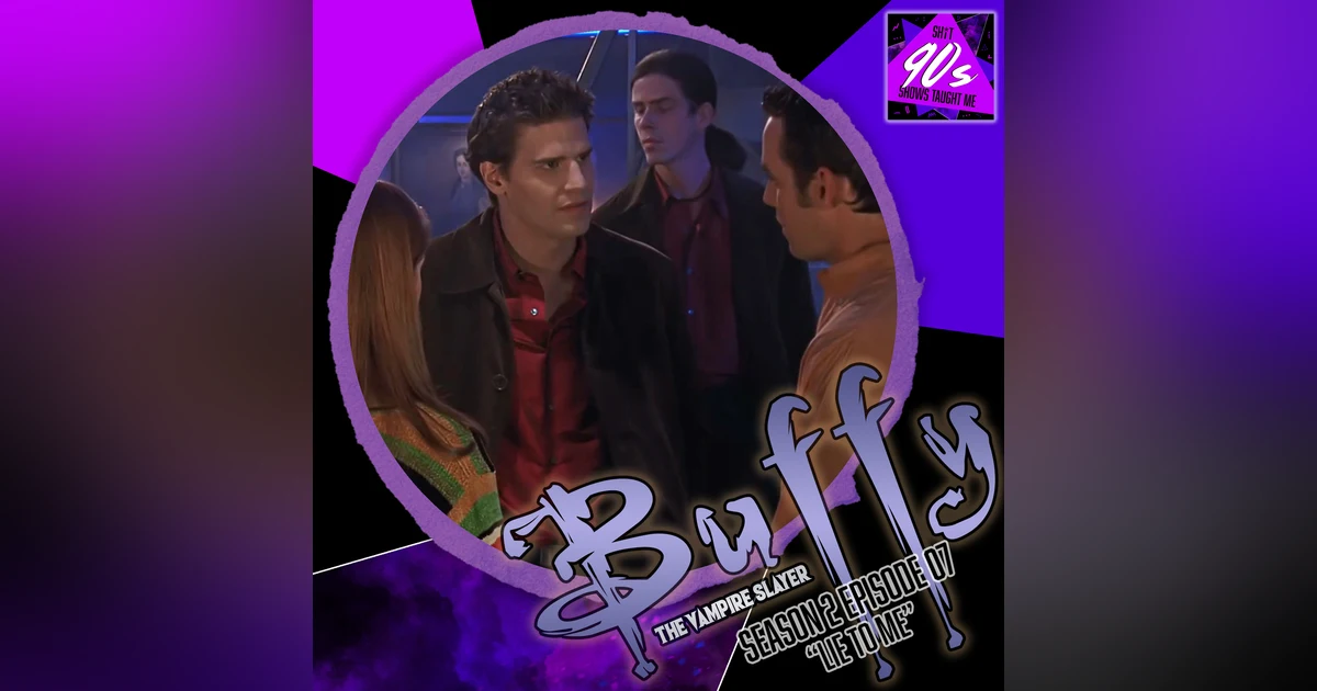 Buffy the Vampire Slayer: Season 2 Episode 7 - Lie to Me
