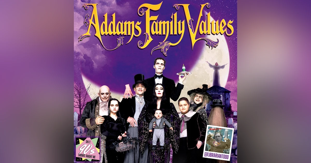 BONUS: Addams Family Values