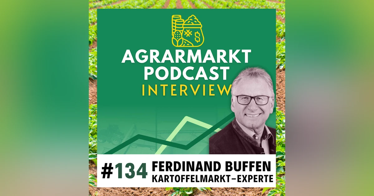 #134 🥔 Kartoffelmarkt am Wendepunkt mit Ferdinand Buffen (RWZ Weuthen-Gruppe)