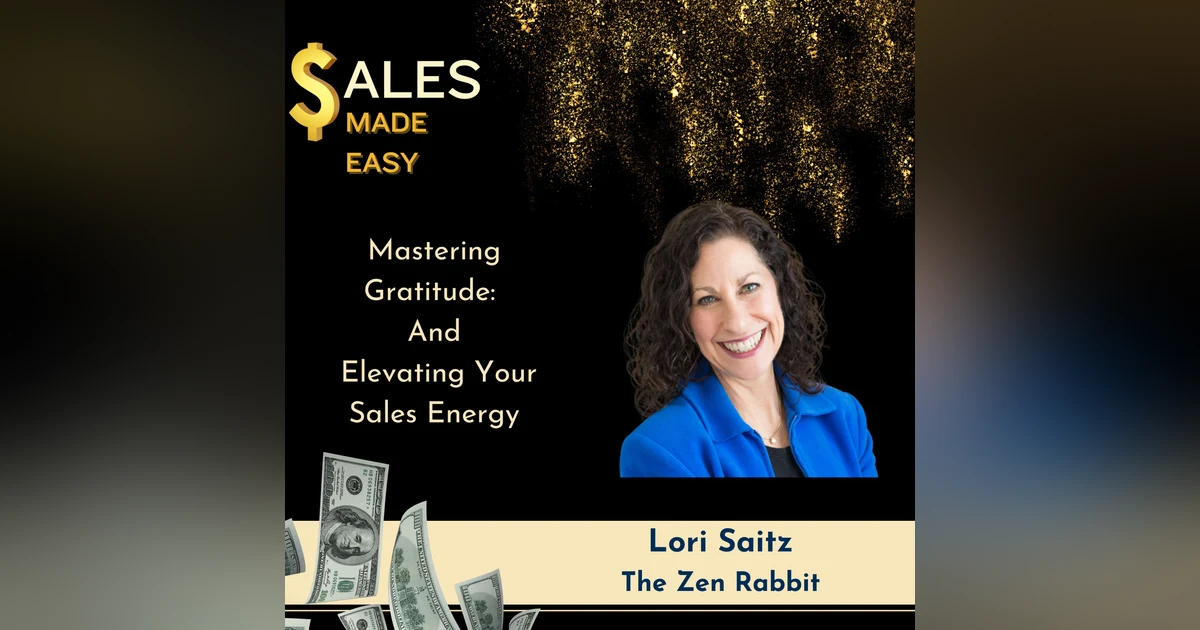 Elevate Your Sales Energy with The Zen Rabbit Lori Saitz