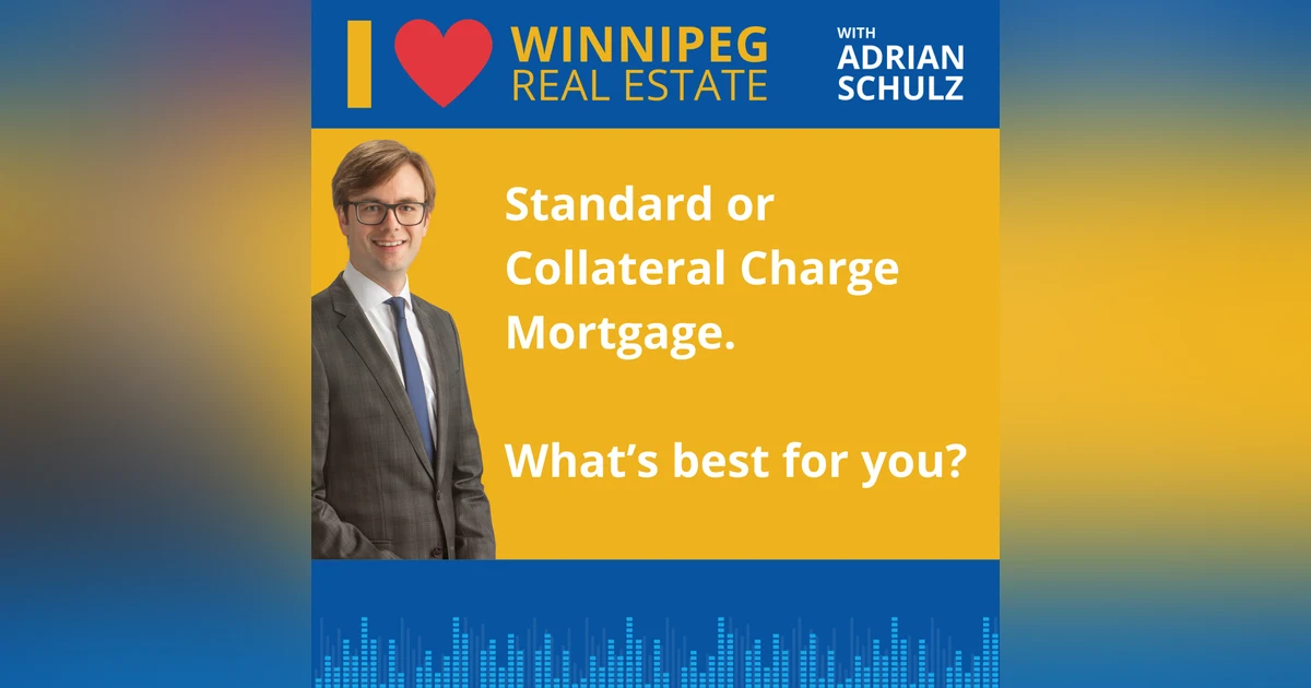 Standard or Collateral Charge Mortgage