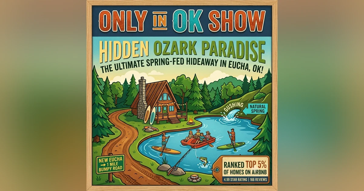 Hidden Ozark Paradise: The Ultimate Spring-Fed Hideaway in Eucha, OK!
