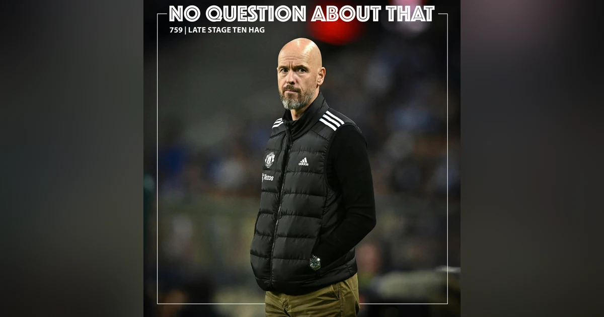 Late Stage Ten Hag