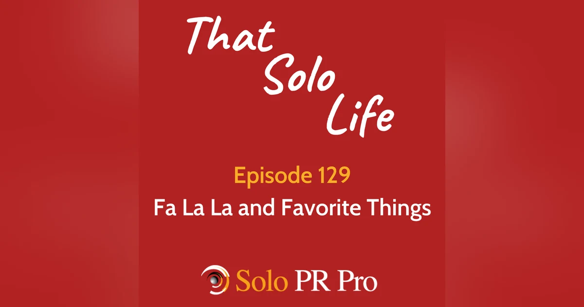 Fa La La and Favorite Things - Episode 129