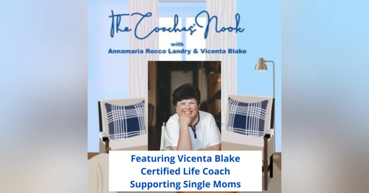 Episode 47 - Interview with Certified Life Coach Vicenta Blake
