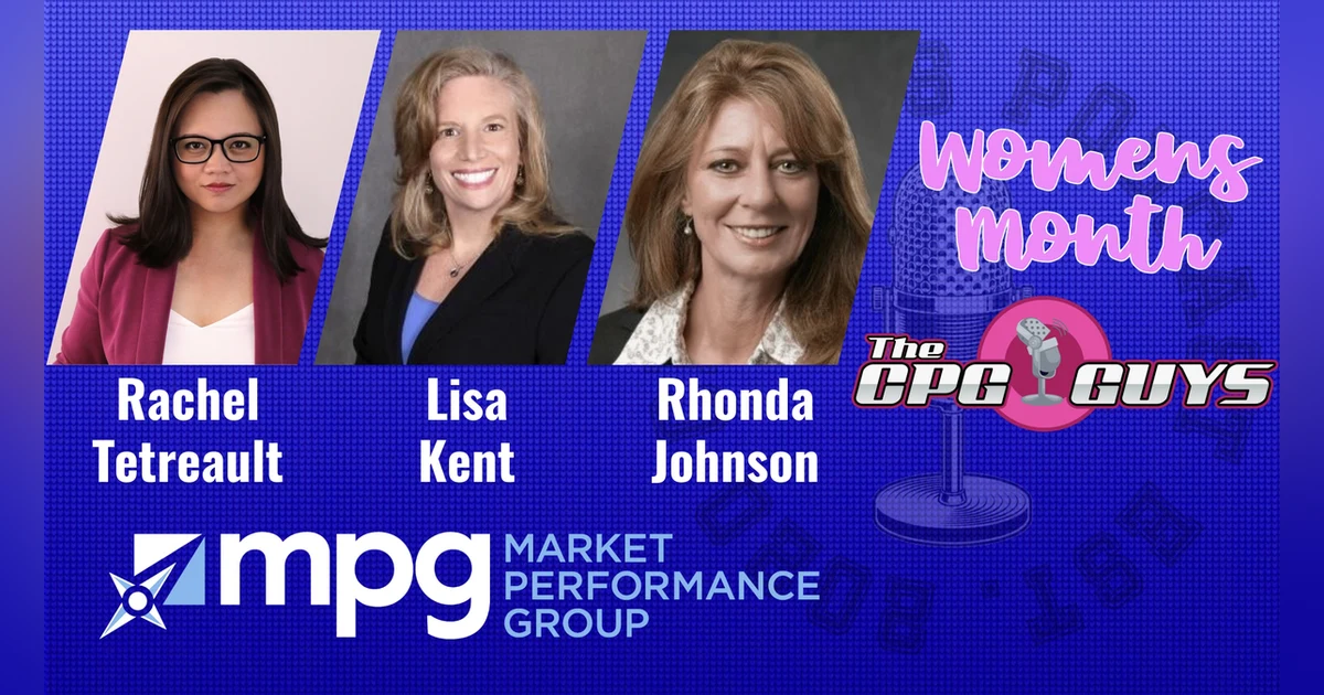 Brand Growth & Profit Acceleration with Market Performance Group’s Rhonda Johnson, Lisa Kent & Rachel Tetreault