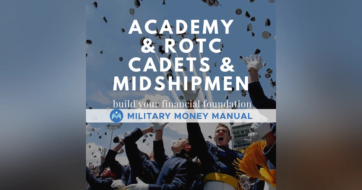 #12 Cadets and Midshipman: Build Your Financial Foundation in the Military