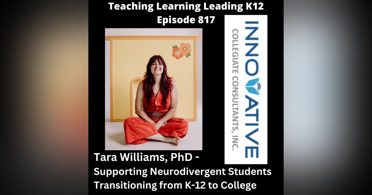 Tara Williams, PhD: Supporting Neurodivergent Students Transitioning from K-12 to College - 817