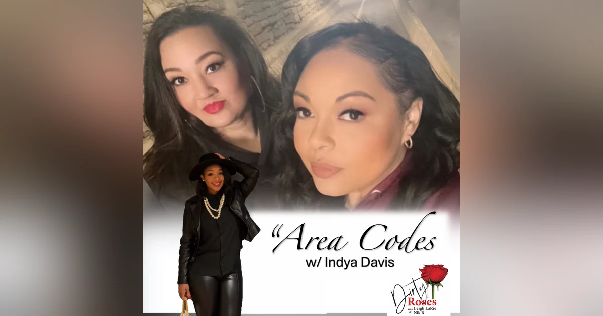 Different Area Codes w/ Indya Davis