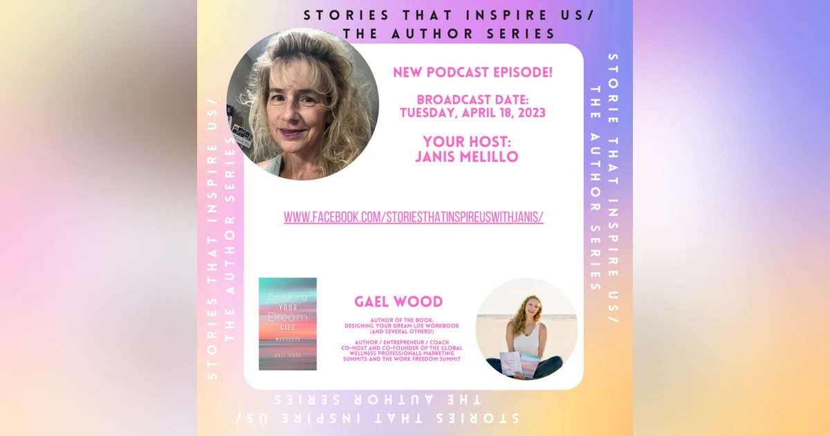 Stories That Inspire Us / The Author Series with Gael Wood - 04.18.23