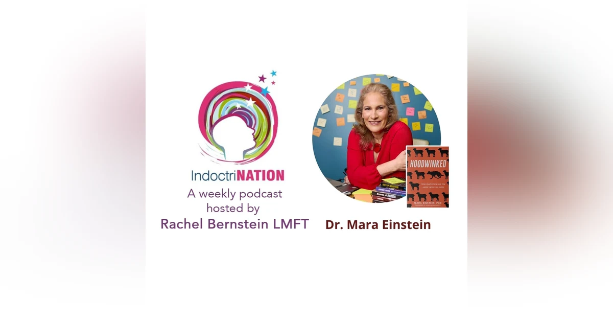 Marketing and Manipulation with Dr. Mara Einstein