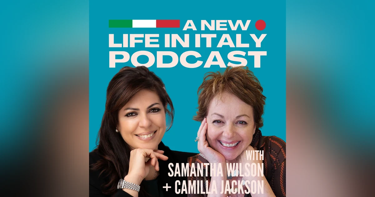 The Part of Moving to Italy Nobody Talks About with Camilla Jackson