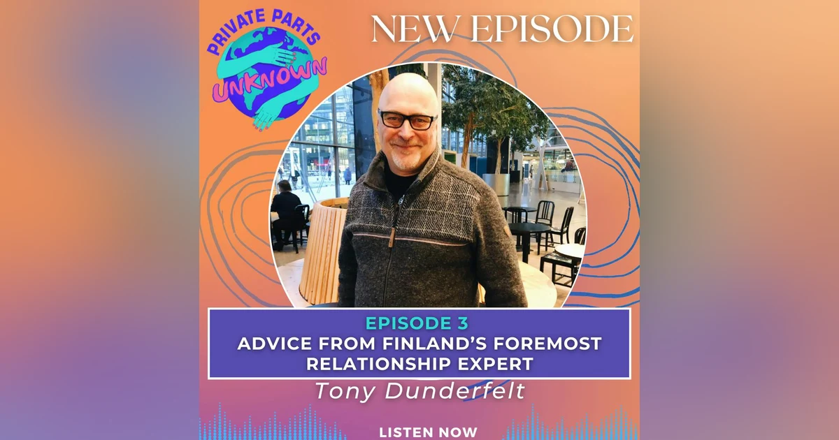 Advice from Finland’s Foremost Relationship Expert Tony Dunderfelt