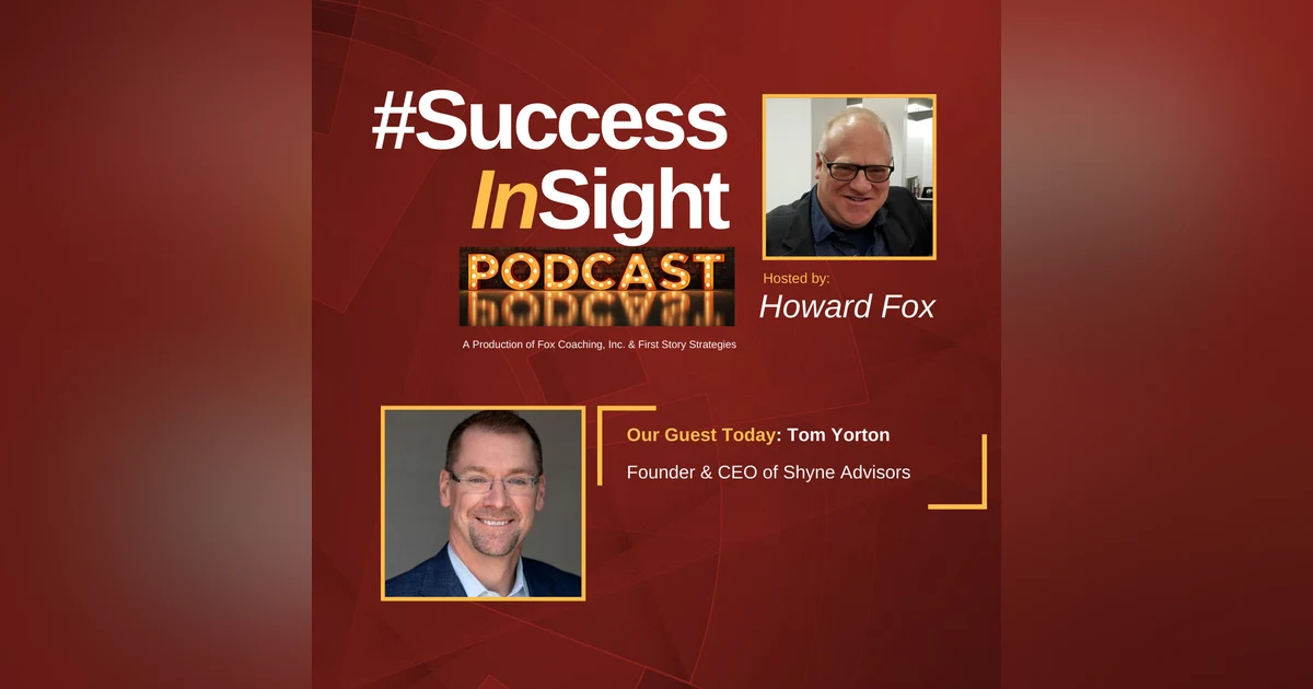 Tom Yorton, Founder & CEO of Shyne Advisors