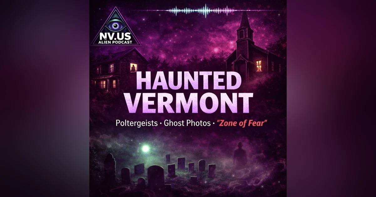 Haunted Vermont: Poltergeists, Ghost Photos, and the “Zone of Fear”