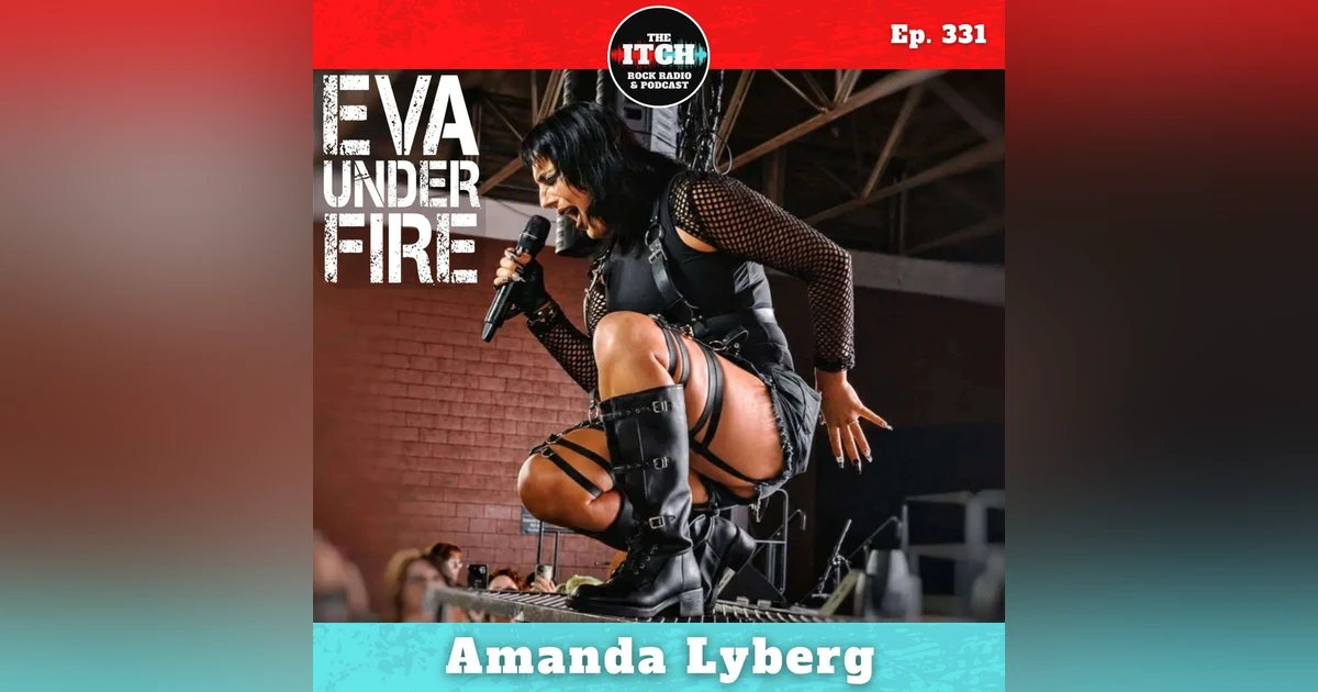 E331 Amanda Lyberg of Eva Under Fire Takes Us Through Every Song on Villainous