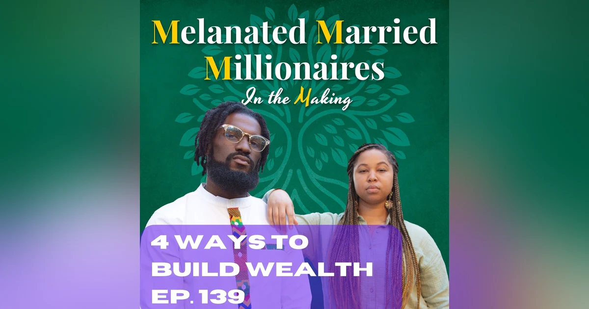 4 Ways to Build Wealth This Year | The M4 Show Ep. 139